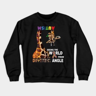 Autism Giraffe Seeing The World From A Different Angle Crewneck Sweatshirt